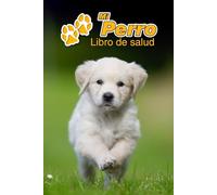 Mi Perro Libro de salud: Golden Retriever Cachorro | 109 páginas 15cm x 23cm A5 | Cuaderno para llenar | Agenda de Vacunas | Seguimiento Médico | Visitas Veterinarias | Diario de un Perro | Contactos