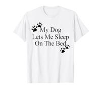 Mi perro me deja dormir en la cama Camiseta de regalo para Camiseta