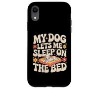 Mi Perro me Deja Dormir en la Cama Divertido dueño de un Perro, Humor Maravilloso Carcasa para iPhone XR