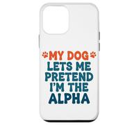 Mi Perro me Deja fingir Que Soy el Perro Alfa Divertido Dicho Carcasa para iPhone 12 Mini
