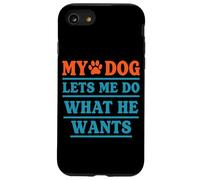 Mi Perro me Deja Hacer lo Que Quiere Diciendo Divertido Mascota Carcasa para iPhone SE (2020) / 7/8