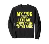Mi Perro me Deja llevarlos al Parque Humor Divertido sobre Mascotas Sudadera