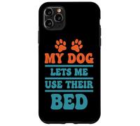 Mi Perro me Deja Usar su Cama Cita Divertida Carcasa para iPhone 11 Pro MAX