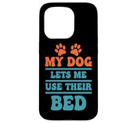 Mi Perro me Deja Usar su Cama Cita Divertida Carcasa para iPhone 15 Pro