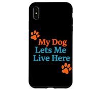 Mi Perro me Deja Vivir aquí Gracioso Chiste del dueño de una casa Carcasa para iPhone XS MAX