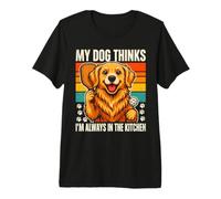 Mi Perro Piensa Que Siempre Estoy en la Cocina Camiseta Premium