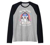 Mi Perro Piensa Que Soy Cool Husky Camiseta Manga Raglan
