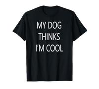 Mi Perro Piensa Que Soy Genial Camiseta