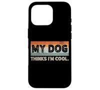 Mi perro piensa que soy genial, divertido, amante de los perros Carcasa para iPhone 16 Pro