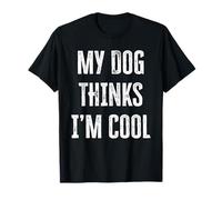 Mi Perro Piensa Que Soy Genial, Humor Divertido para Perros Camiseta