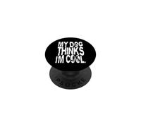 Mi Perro Piensa Que Soy Genial PopSockets PopGrip Adhesivo