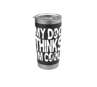 Mi perro piensa que soy genial Vaso térmico de acero inoxidable de doble pared