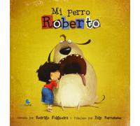 Mi Perro Roberto