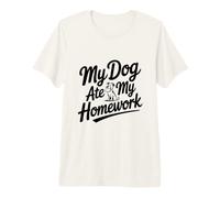 Mi Perro se comió mi Tarea Divertido Amante de Las Mascotas Camiseta Premium