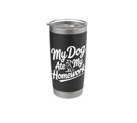 Mi perro se comió mi tarea Divertido amante de las mascotas Vaso térmico de acero inoxidable de doble pared