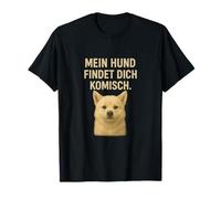 Mi Perro te Encuentra Raro Camiseta