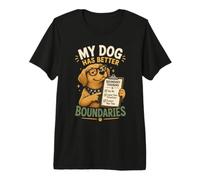 Mi Perro Tiene Mejores Limites Amantes Mascotas Camiseta Premium