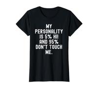 mi Personalidad es 5 Hola y 95 no me toques Gracioso Camiseta gráfica económica