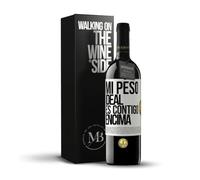 «Mi peso ideal es contigo encima» Mensaje en una Botella. Vino Tinto Premium Reserva 12 Meses + Gift Box. Etiqueta Blanca PERSONALIZABLE