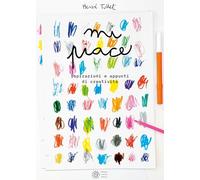 Mi piace... Ispirazioni e appunti di creatività. Ediz. a colori (I libri di Hervé Tullet)