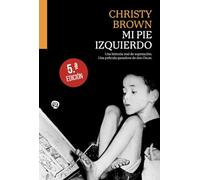 Mi pie izquierdo (Biografías y Testimonios)