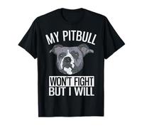 Mi Pitbull no peleará, Pero yo lo haré American Pitbull Terrier Camiseta