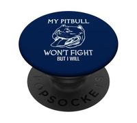 Mi Pitbull no peleará, Pero yo lo haré American Pitbull Terrier PopSockets PopGrip Adhesivo