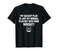 Mi Plan de Respaldo es más Whisky Bourbon & Scotch Lover Camiseta