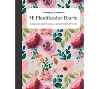 Mi Planificador Diario: Un planificador diario para una vida mejor | El diario de los 6 minutos |Los buenos días empiezan con gratitud |Planificador ... diario 2023 | Organizador Diario 20