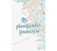 Mi planificador financiero: Planificador financiero I Libro de presupuestos I Libro de gastos I Libro de gastos de ingresos I Ahorro de dinero para ... de presupuestos I Planificación de dinero