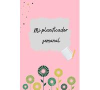 mi planificador semanal: planificando mi semana
