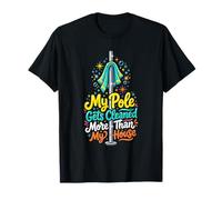 Mi Poste se Limpia más Divertido Pole Dance Camiseta