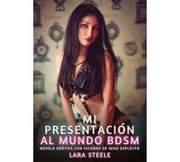 Mi presentación al mundo Bdsm: Novela Erótica con Escenas de Sexo Explícito: 66