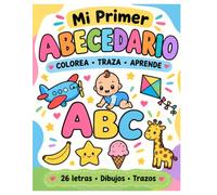 Mi Primer Abecedario: Abecedario para prescolar: Colorear + Trazar Letras y aprender nuevas palabras. Practicar escritura, letras mayusculas y minusculas.