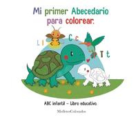 Mi primer Abecedario para colorear: ABC infantil - Libro educativo para preescolar (Libros para colorear - Coloring books)