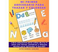 Mi primer abecedario para trazar y colorear: Libro educativo para niños de 3 a 7 años con letras, palabras y dibujos fáciles para aprender a escribir