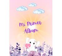 Mi Primer Album Bebita (Baby Memory Book, Album de Recuerdos Bebé)