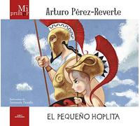 Mi primer Arturo Pérez-Reverte. El pequeño Hoplita