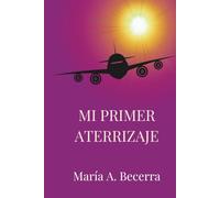 MI PRIMER ATERRIZAJE