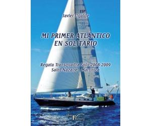 MI PRIMER ATLÁNTICO EN SOLITARIO: Regata Transquadra Solo 2008-2009 Saint-Nazaire - Martinica