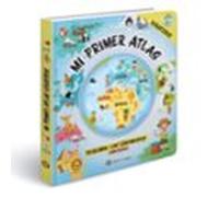 Mi Primer Atlas Giratorio. Descubre Los Continentes