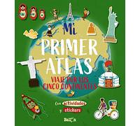 Mi primer atlas - Viaje por los cinco continentes