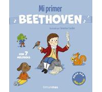 Mi primer Beethoven. Con 7 melodías (Libros con sonido)