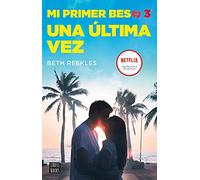 Mi Primer Beso 3. Una Ultima Vez