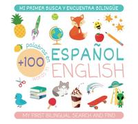Mi primer busca y encuentra bilingüe - My First Bilingual Search and Find | Español-Inglés - Spanish-English | De 2 a 5 años - Ages 2 to 5