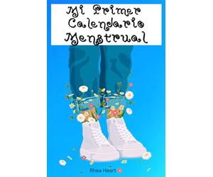 Mi Primer Calendario Menstrual: Diario Íntimo de Control de la Menstruación con Afirmaciones Positivas para Niñas y Chicas Jóvenes