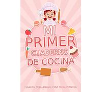 Mi primer cuaderno: Cuaderno de cocina rellenado de antemano para poner 50 recetas, cuaderno diseñado para mujeres y hombres jóvenes que quieren ... ideal para jóvenes aspirantes a cocineros