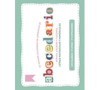 MI PRIMER CUADERNO DE APRENDIZAJE: ABECEDARIO: REPASA, ESCRIBE Y COLOREA LETRAS MAYÚSCULAS Y MINÚSCULAS
