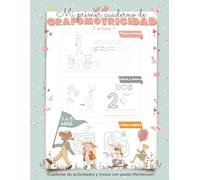 Mi primer cuaderno de Grafomotricidad: Cuaderno de actividades y trazos con pauta Montessori. Trazos y formas, letras y números y juegos mágicos para niños de 3 a 5 años.