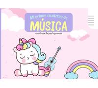 Mi primer cuaderno de pentagramas con unicornio: Cuaderno de música con una separación de las líneas del pentagrama cómoda para niños y jóvenes en su ... Perfecto regalo para pequeños músicos.